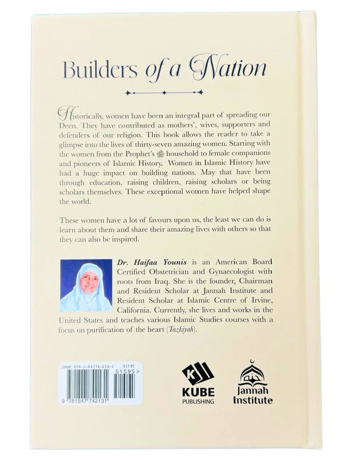 Builders of a Nation : 37 Famous Women in Islamic History - Dr. Haifaa Younis