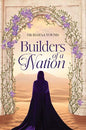 Builders of a Nation : 37 Famous Women in Islamic History - Dr. Haifaa Younis